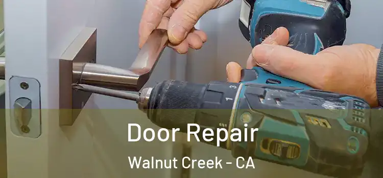 Door Repair Walnut Creek - CA