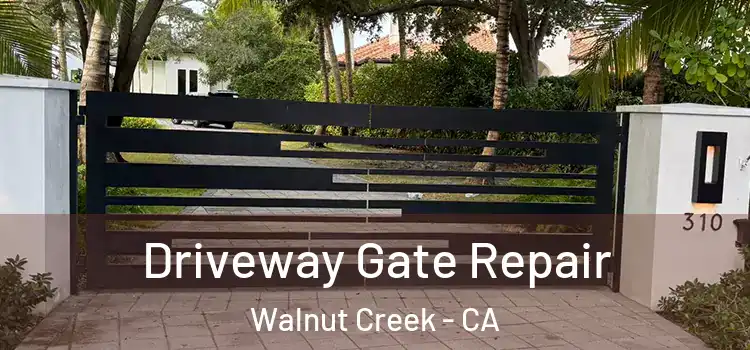 Driveway Gate Repair Walnut Creek - CA