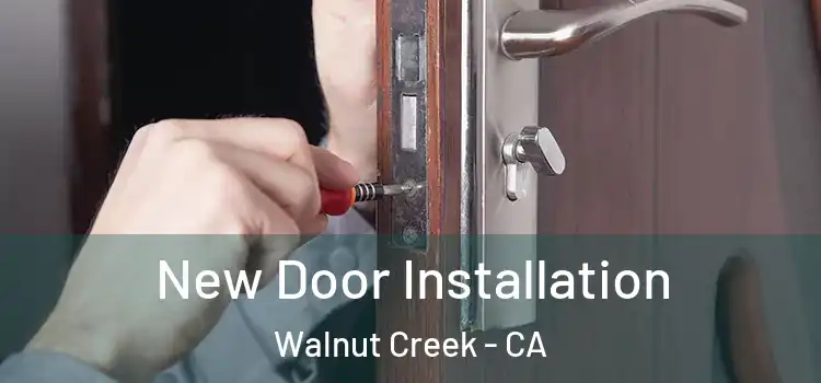 New Door Installation Walnut Creek - CA