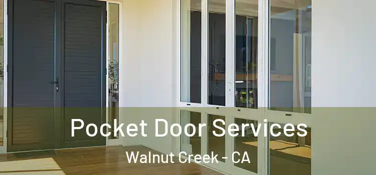 Pocket Door Services Walnut Creek - CA