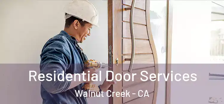 Residential Door Services Walnut Creek - CA