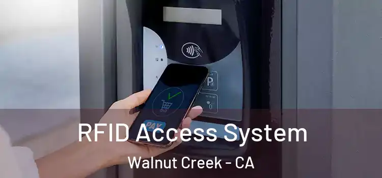 RFID Access System Walnut Creek - CA
