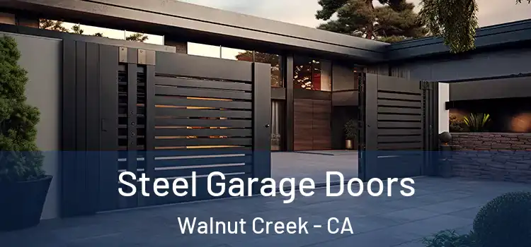 Steel Garage Doors Walnut Creek - CA